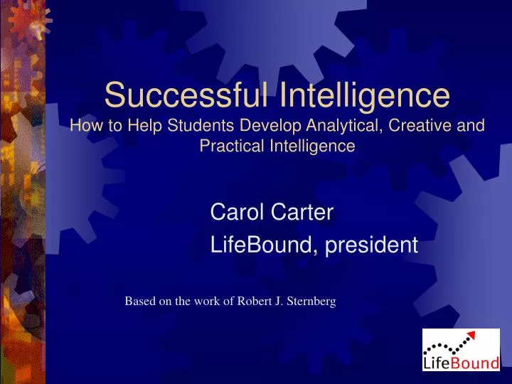 successful intelligence how to help students develop analytical creative and practical intelligence