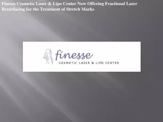 Finesse Cosmetic Laser & Lipo Center Now Offering Fractional