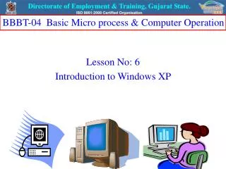 Lesson No: 6 Introduction to Windows XP
