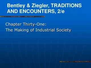 Chapter Thirty-One: The Making of Industrial Society