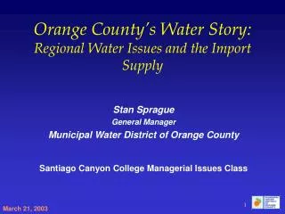 Orange County’s Water Story: Regional Water Issues and the Import Supply