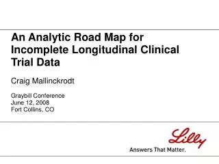 A n Analytic Road Map for Incomplete Longitudinal Clinical Trial Data