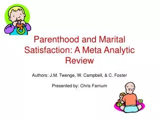 Parenthood and Marital Satisfaction: A Meta Analytic Review