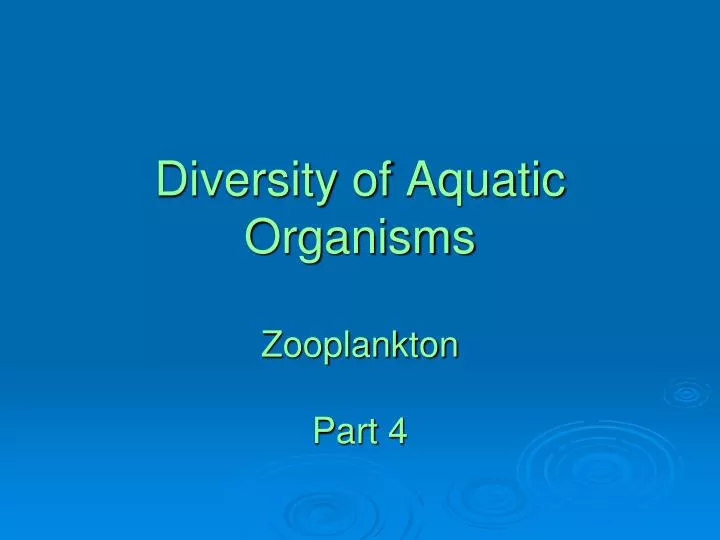 diversity of aquatic organisms zooplankton part 4