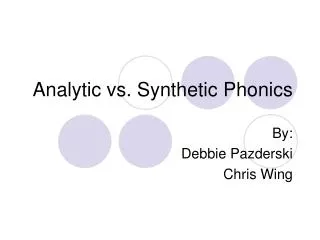 Analytic vs. Synthetic Phonics