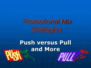 Promotional Mix Strategies