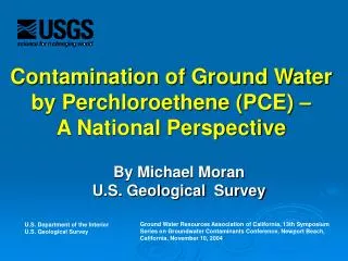 Contamination of Ground Water by Perchloroethene (PCE) – A National Perspective