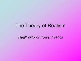 The Theory of Realism
