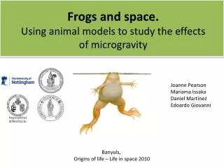 Frogs and space. Using animal models to study the effects of microgravity