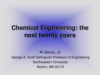 Chemical Engineering: the next twenty years