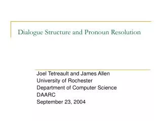 Dialogue Structure and Pronoun Resolution