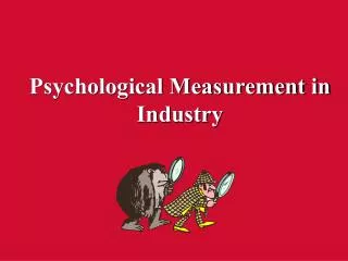 Psychological Measurement in Industry