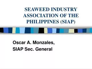 SEAWEED INDUSTRY ASSOCIATION OF THE PHILIPPINES (SIAP)