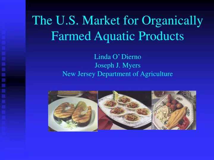 the u s market for organically farmed aquatic products