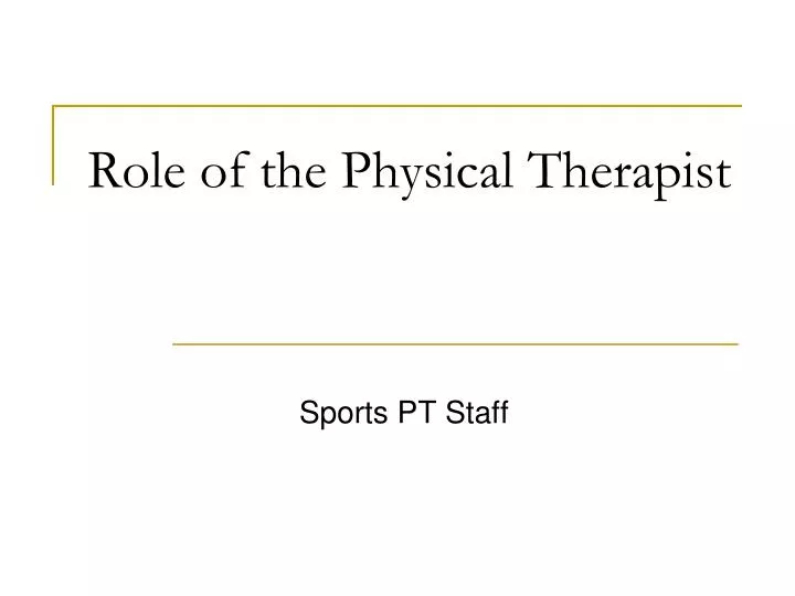 role of the physical therapist
