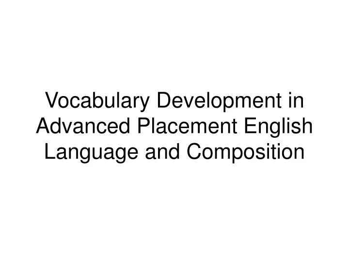 vocabulary development in advanced placement english language and composition