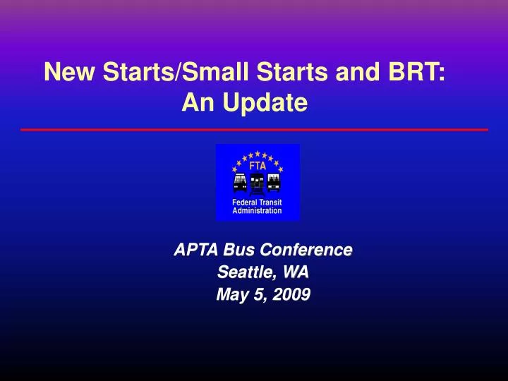 new starts small starts and brt an update