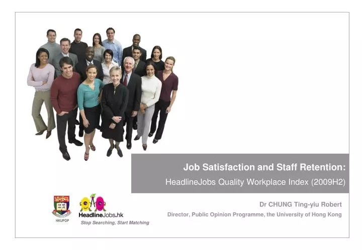 job satisfaction and staff retention headlinejobs quality workplace index 2009h2