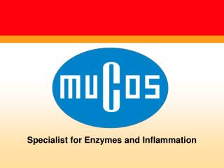 Specialist for Enzymes and Inflammation