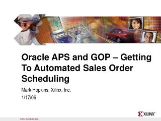 Oracle APS and GOP – Getting To Automated Sales Order Scheduling
