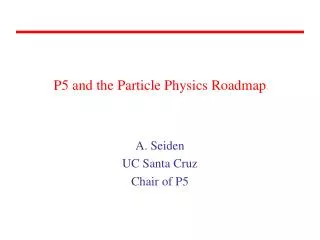 P5 and the Particle Physics Roadmap