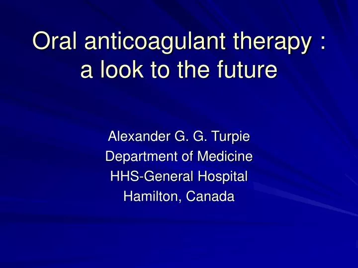 oral anticoagulant therapy a look to the future