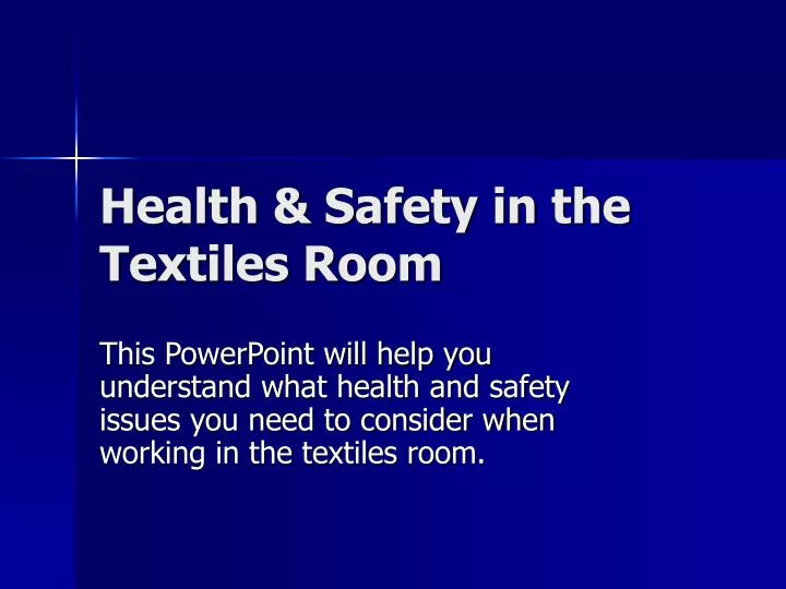 health safety in the textiles room