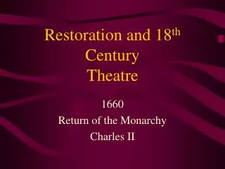 Restoration and 18 th Century Theatre