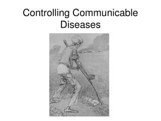 Controlling Communicable Diseases