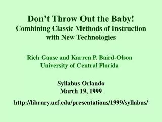 Don’t Throw Out the Baby! Combining Classic Methods of Instruction with New Technologies