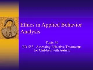 Ethics in Applied Behavior Analysis