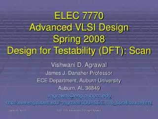 ELEC 7770 Advanced VLSI Design Spring 2008 Design for Testability (DFT): Scan