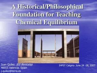 A Historical/Philosophical Foundation for Teaching Chemical Equilibrium