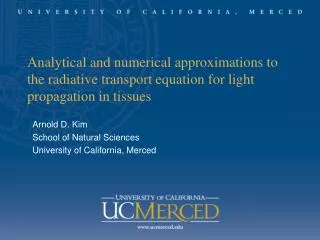Analytical and numerical approximations to the radiative transport equation for light propagation in tissues