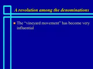 A revolution among the denominations