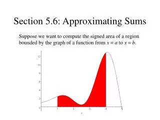 Section 5.6: Approximating Sums