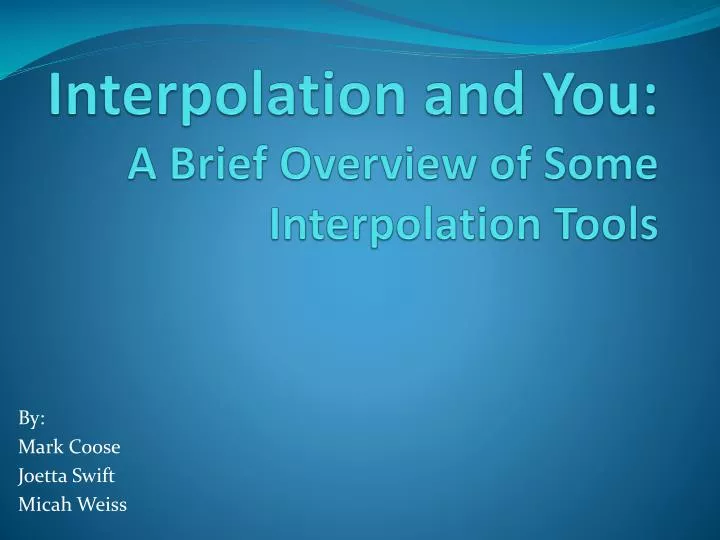 interpolation and you a brief overview of some interpolation tools