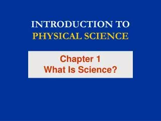Chapter 1 What Is Science?