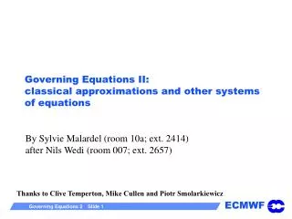 Governing Equations II: classical approximations and other systems of equations
