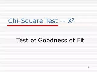 Chi-Square Test -- X 2