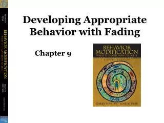 Developing Appropriate Behavior with Fading