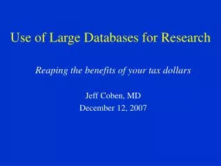 Use of Large Databases for Research