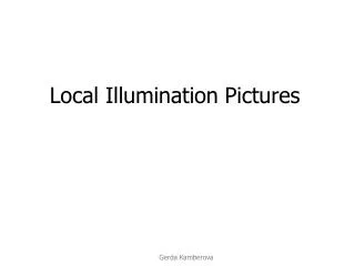 Local Illumination Pictures