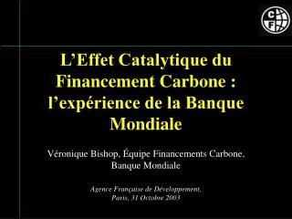 L’Effet Catalytique du Financement Carbone : l’expérience de la Banque Mondiale
