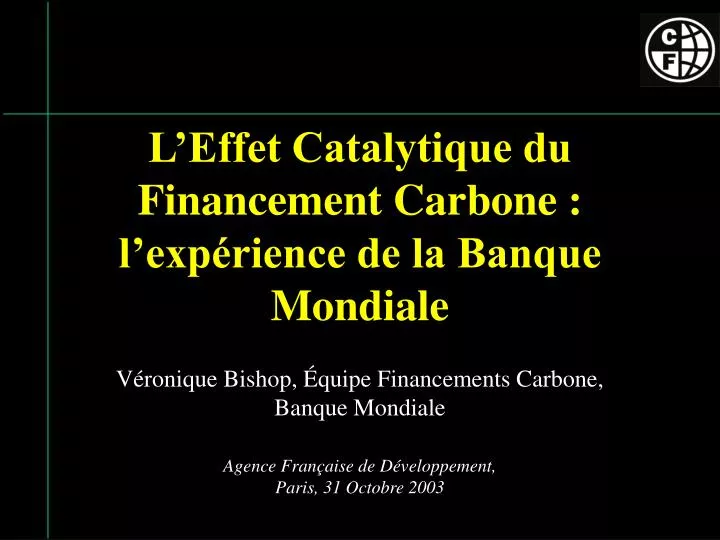 l effet catalytique du financement carbone l exp rience de la banque mondiale