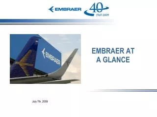EMBRAER AT A GLANCE