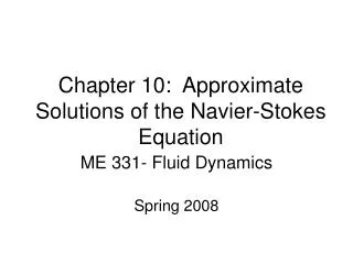 Chapter 10: Approximate Solutions of the Navier-Stokes Equation