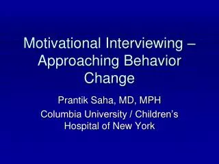 Motivational Interviewing – Approaching Behavior Change