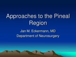 Approaches to the Pineal Region