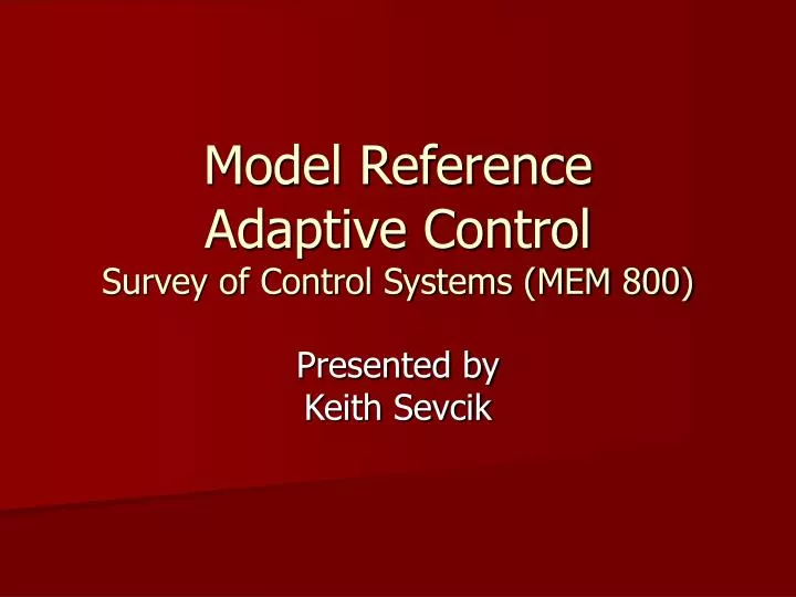 model reference adaptive control survey of control systems mem 800